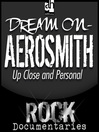 Dream On (MP3): Aerosmith Up Close and Personal